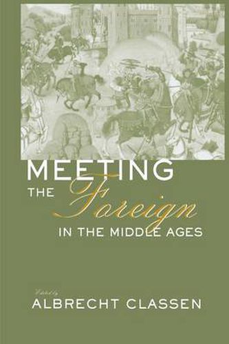 Cover image for Meeting the Foreign in the Middle Ages