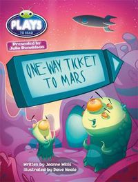 Cover image for Bug Club Guided Julia Donaldson Plays One-way Ticket to Mars