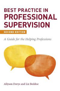 Cover image for Best Practice in Professional Supervision, Second Edition: A Guide for the Helping Professions