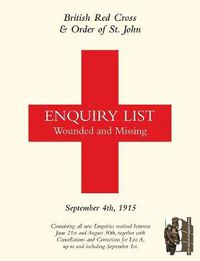 Cover image for British Red Cross and Order of St John Enquiry List for Wounded and Missing: September 4th 1915