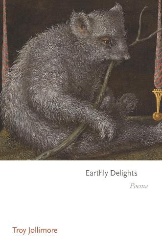 Cover image for Earthly Delights: Poems