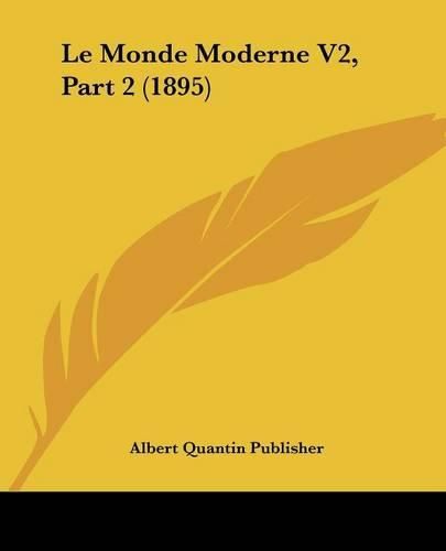 Cover image for Le Monde Moderne V2, Part 2 (1895)