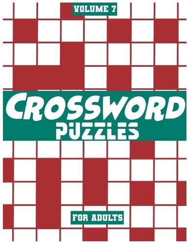 Cover image for Crossword Puzzles For Adults, Volume 7: Medium To High-Level Puzzles That Entertain and Challenge