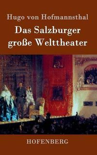 Cover image for Das Salzburger grosse Welttheater