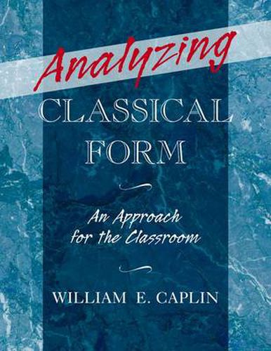 Analyzing Classical Form: An Approach for the Classroom