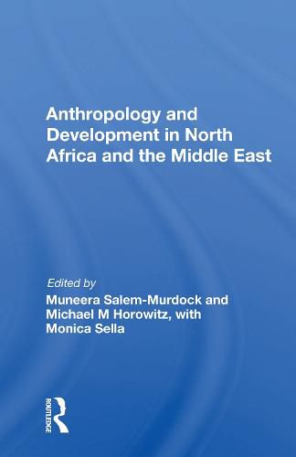 Cover image for Anthropology and Development in North Africa and the Middle East