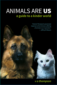 Cover image for Animals Are Us: A Guide to a Kinder World