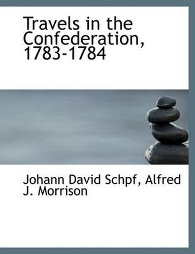 Travels in the Confederation, 1783-1784