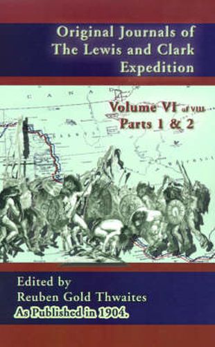 Cover image for Original Journals of the Lewis and Clark Expedition Vol 6: 1804-1806, Parts 1 & 2