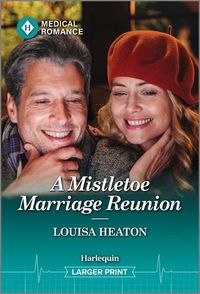 Cover image for A Mistletoe Marriage Reunion