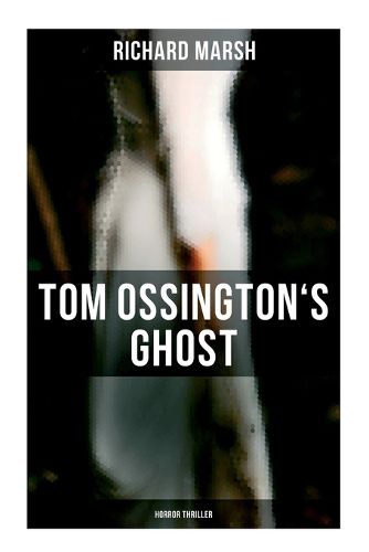 Cover image for Tom Ossington's Ghost (Horror Thriller)