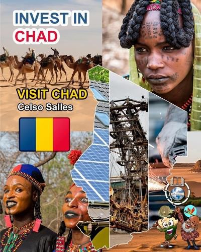 INVEST IN CHAD - Visit Chad - Celso Salles