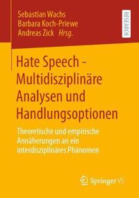 Cover image for Hate Speech - Multidisziplinare Analysen und Handlungsoptionen: Theoretische und empirische Annaherungen an ein interdisziplinares Phanomen