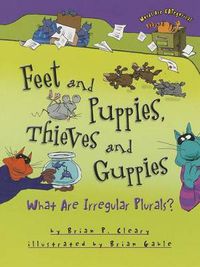 Cover image for Feet and Puppies Thieves and Guppies: More about Irregular Plurals