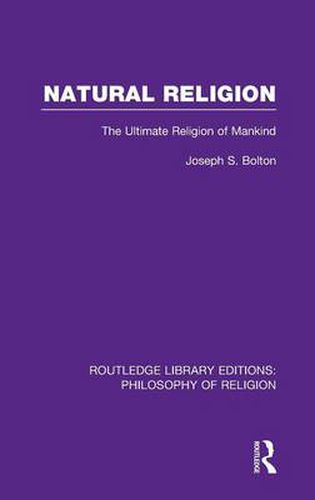 Cover image for Natural Religion: The Ultimate Religion of Mankind