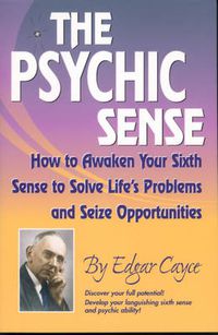 Cover image for Psychic Sense: How to Awaken Your Sixth Sense to Solve Lifes Problems and Sieze Opportunities