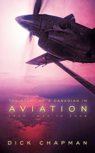 Cover image for The Story of a Canadian in Aviation: From 1934 to 2009