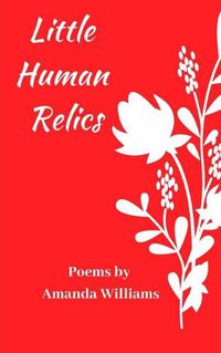 Cover image for Little Human Relics: Poems
