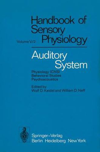 Auditory System: Physiology (CNS) * Behavioral Studies Psychoacoustics