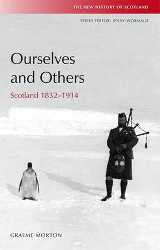 Ourselves and Others: Scotland 1832-1914