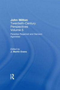 Cover image for Paradise Regained and Samson Agonistes: John Milton: Twentieth Century Perspectives