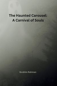 Cover image for The Haunted Carousel