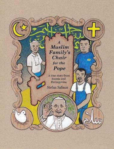 Cover image for A Muslim Family's Chair for the Pope: A True Story from Bosnia and Herzegovina