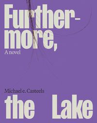 Cover image for Furthermore, the Lake