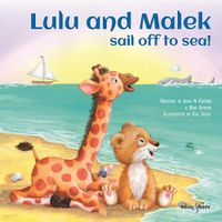 Cover image for Lulu and Malek: sail off to sea!