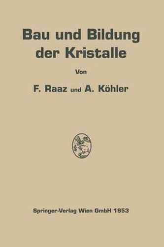 Bau und Bildung der Kristalle: Die Architektonik der stofflichen Welt