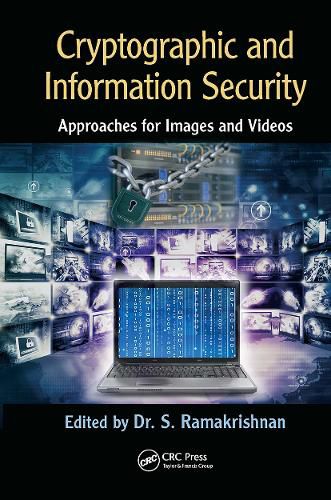 Cover image for Cryptographic and Information Security Approaches for Images and Videos