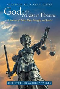 Cover image for God in the Midst of Thorns: A Journey of Faith, Hope, Strength, and Justice