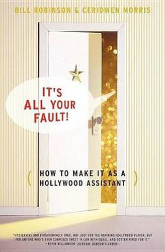 Its All Your Fault: How To Make It As A Hollywood Assistant