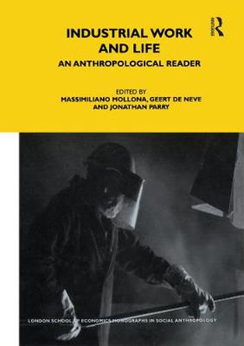 Cover image for Industrial Work and Life: An Anthropological Reader