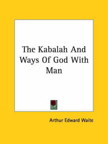 Cover image for The Kabalah and Ways of God with Man