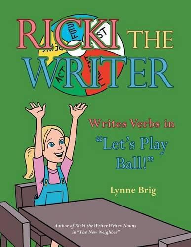 Cover image for Ricki the Writer Writes Verbs in Let's Play Ball!