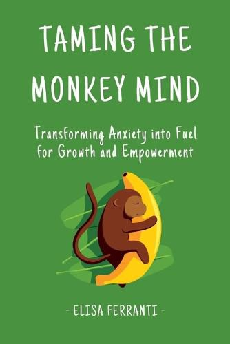 Cover image for Taming The Monkey Mind