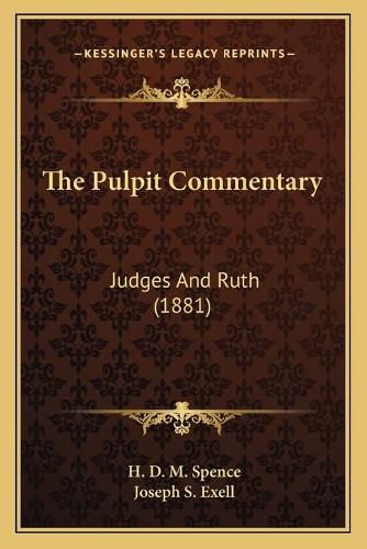 The Pulpit Commentary: Judges and Ruth (1881)