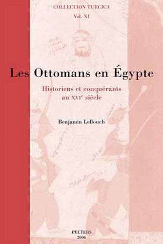 Cover image for Les Ottomans en Egypte: Historiens et Conquerants au XVIe Siecle