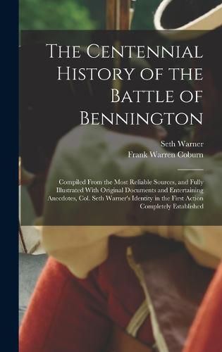 The Centennial History of the Battle of Bennington