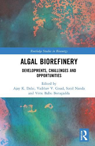 Cover image for Algal Biorefinery: Developments, Challenges and Opportunities