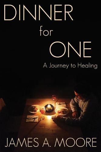 Dinner for One: A Journey to Healing