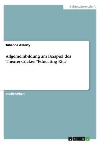 Cover image for Allgemeinbildung Am Beispiel Des Theaterstuckes  Educating Rita