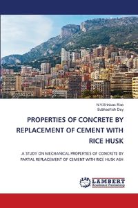 Cover image for Properties of Concrete by Replacement of Cement with Rice Husk