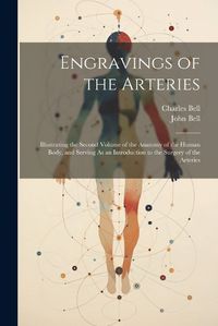 Cover image for Engravings of the Arteries