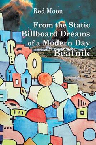 Cover image for From the Static Billboard Dreams of a Modern Day Beatnik