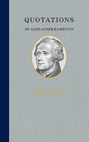 Quotations of Alexander Hamilton: Quote/Unquote