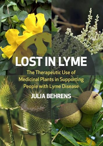 Cover image for Lost in Lyme: The Therapeutic Use of Medicinal Plants in Supporting People with Lyme Disease