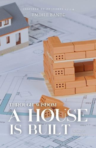Cover image for Through Wisdom A House is Built