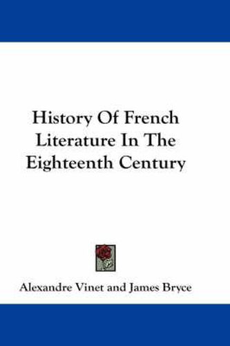 Cover image for History of French Literature in the Eighteenth Century